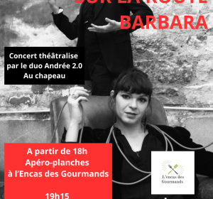 Concert théâtralisé "Sur la route, Barbara"